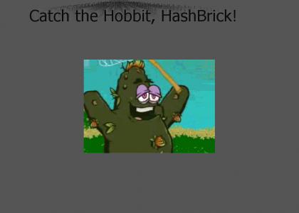 Catch the Hobbit, HashBrick!