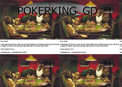 Grahams Dog out to getcha biyatch in poker