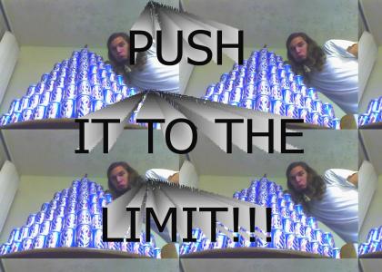 PUSH IT TO THE LIMIT! (with beer)