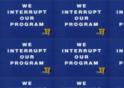 We Interrupt This Program For The Following Message: