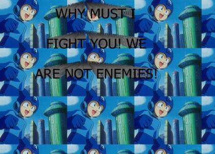 Mega Man is your friend!
