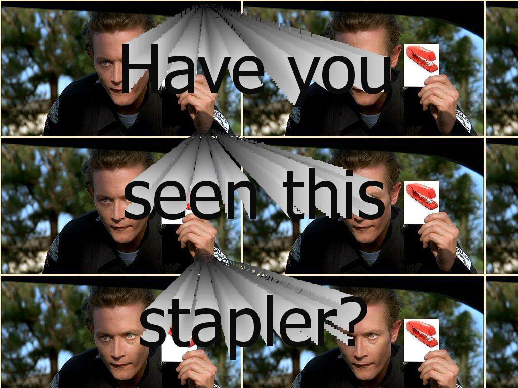 haveyouseenthisstapler