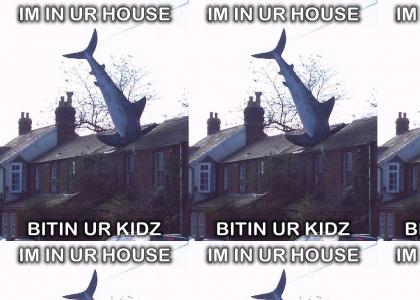 IM IN UR HOUSE