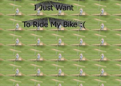 I want my bicycle