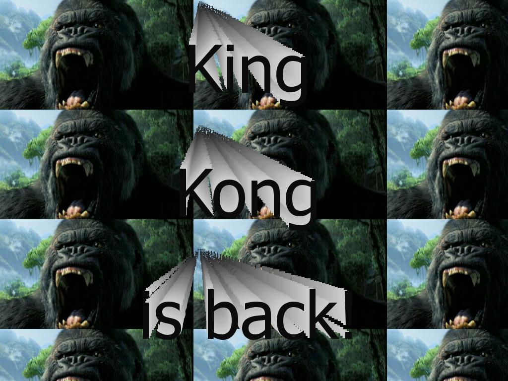 kingkongisback