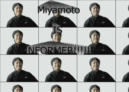 Miyamoto IS Informer!!!11