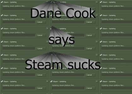 Dane Cook hates steam too