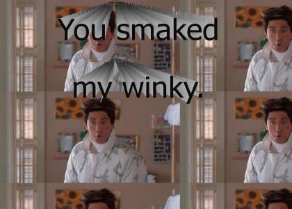 You Smacked My Winky