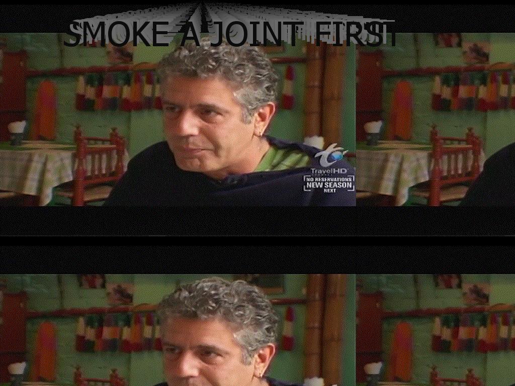 smokeajointfirst