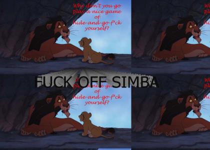F*ck off, Simba!