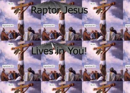 Raptor Jesus Lives in You