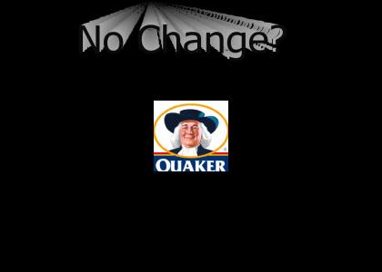 Quaker Man Doesen't Change Facial Expressions!