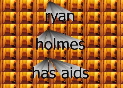 Ryan Holmes Has Aids