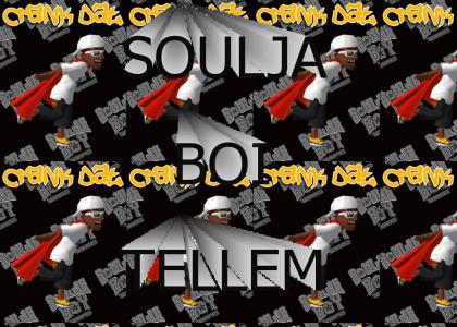 I LOVE YOU SOULJA BOI!!!!!!!!!