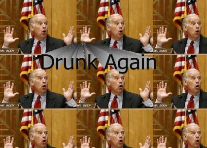 Joe Biden: Drunk