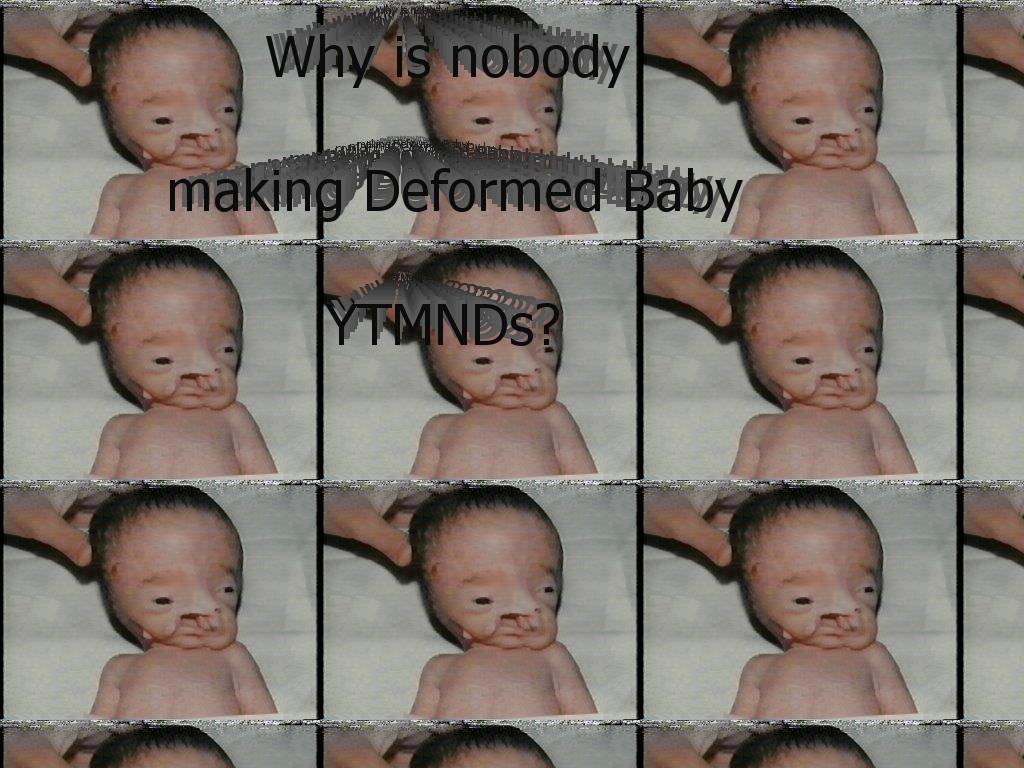 whynodeformedbaby