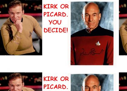 KIRK OR PICARD. YOU DECIDE!