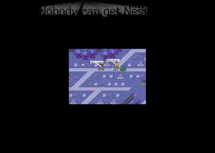 Nobody can get Ness
