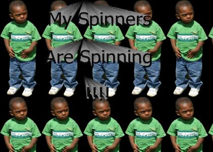 Spinners Baby!