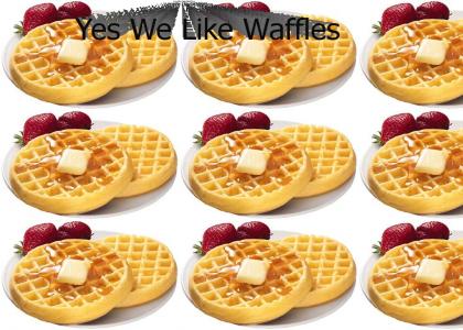 Do You Liek waffles?!!!111!!!one!!!!1
