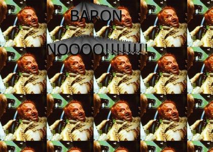 Baron Harkonnen NOOO!!!