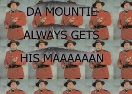 HIME DA MOUNTIE!