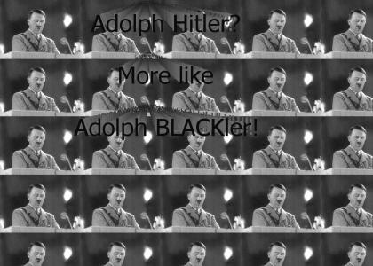 ZOMG HITLER WAS BLACK!