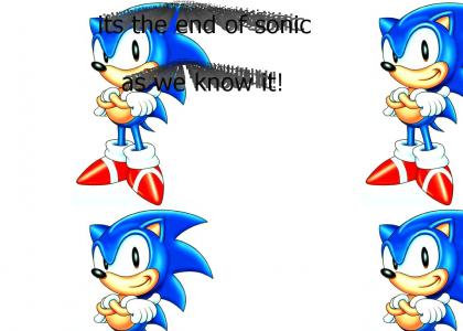 its the end of sonic as we know it