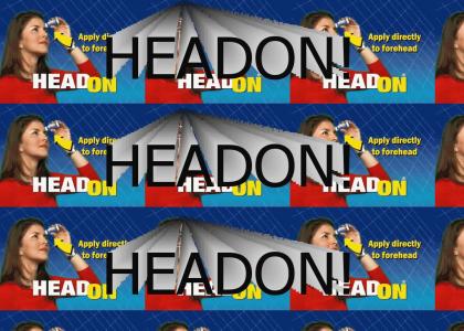 HEADON!