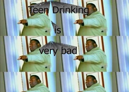 Teen Drinking is very bad.