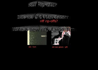 Riff Rip-offs ISIS/Old Man Gloom