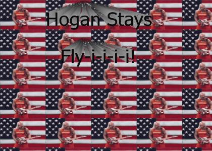 Hogan Stays Fly