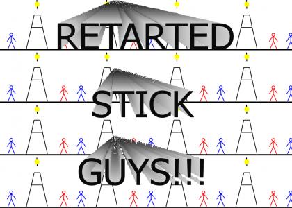 Crazy Retarted Stick Men