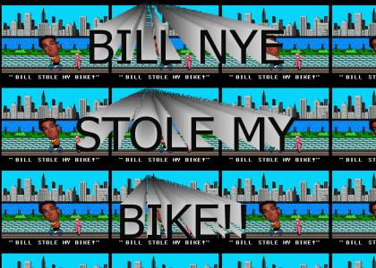 Bill Nye stole my bike!