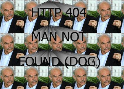 HTTP 404 - MAN NOT FOUND (DOG)