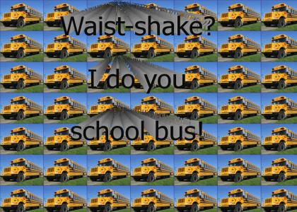I do you school bus.