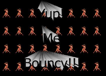 Me Bouncy!
