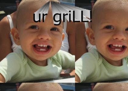 Lemme see ya grill!