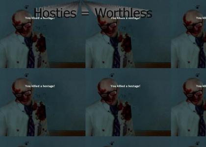 Hostages are worthless