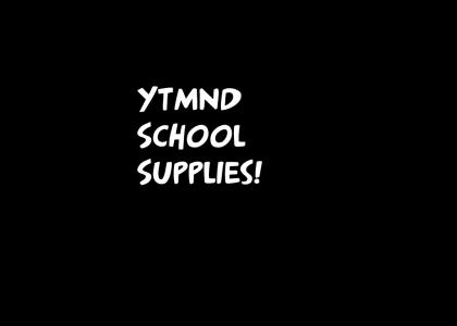 YTMND School Supplies!