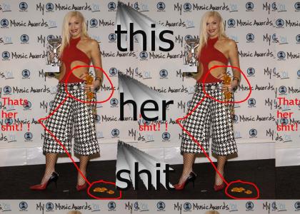 Gwen Stefani's shit!