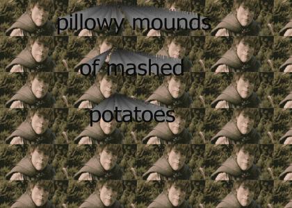 pillowy mounds of mashed potatoes
