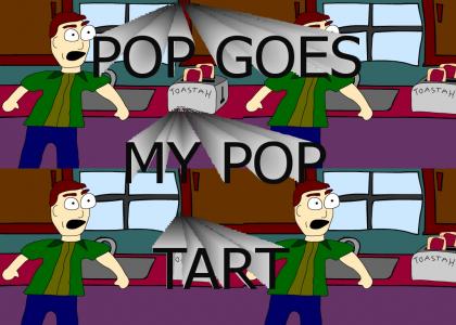 POP GOES MY POP TART