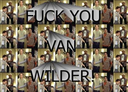 FUCK YOU VAN WILDER