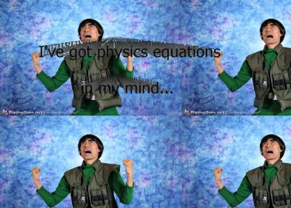 I've got physics equations on my mind
