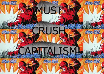 Koreans Crush Capitalism?!