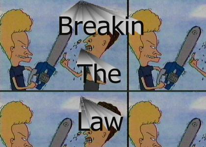 Breaking the law