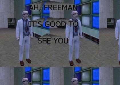 Ah, Freeman, it's good to see you