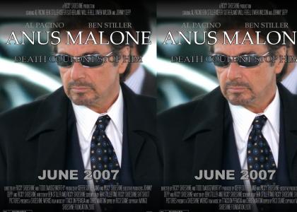 Anus Malone...