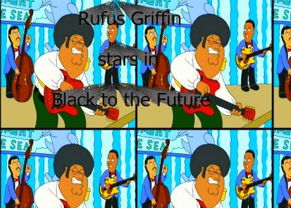 Rufus Griffin in Black to the Future